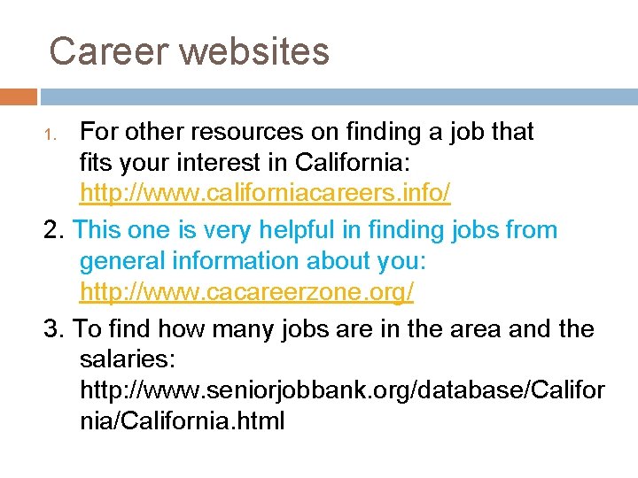 Career websites For other resources on finding a job that fits your interest in Career websites For other resources on finding a job that fits your interest in
