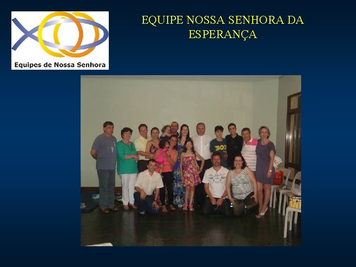 EQUIPE NOSSA SENHORA DA ESPERANÇA 