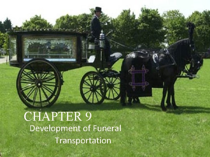 CHAPTER 9 Development of Funeral Transportation 