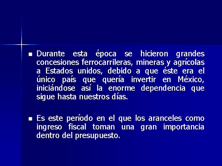  Durante esta época se hicieron grandes concesiones ferrocarrileras, mineras y agrícolas a Estados