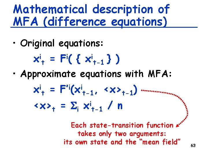 Mathematical description of MFA (difference equations) • Original equations: xit = Fi( { xit-1