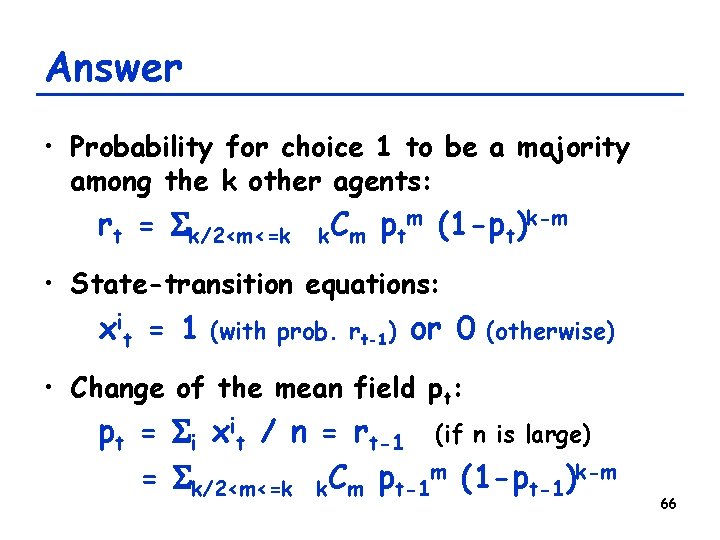 Answer • Probability for choice 1 to be a majority among the k other