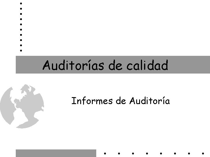 Auditorías de calidad Informes de Auditoría 