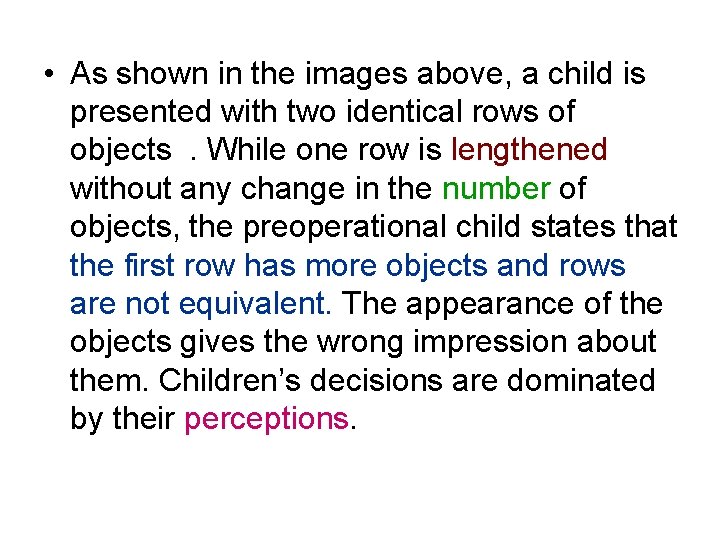  • As shown in the images above, a child is presented with two