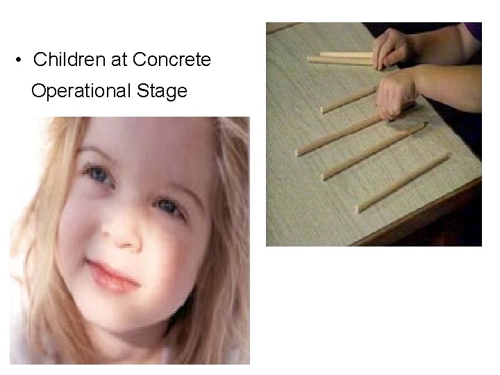  • Children at Concrete Operational Stage 