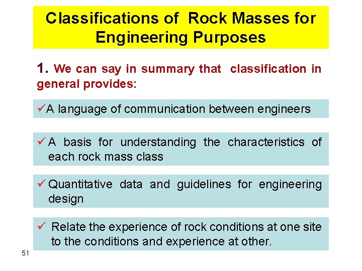 Classifications of Rock Masses for Engineering Purposes 1. We can say in summary that Classifications of Rock Masses for Engineering Purposes 1. We can say in summary that