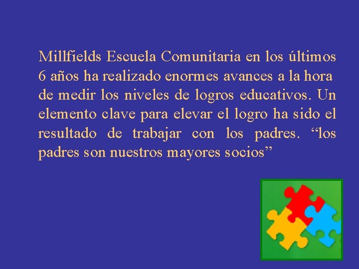 Millfields Escuela Comunitaria en los últimos 6 años ha realizado enormes avances a la