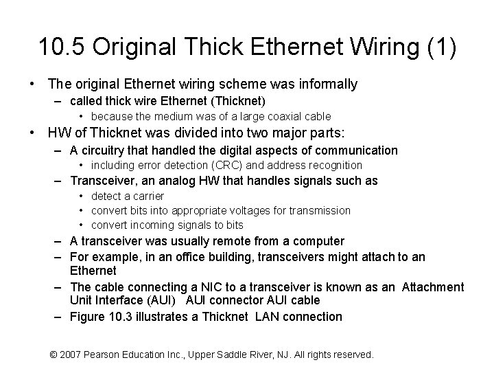 10. 5 Original Thick Ethernet Wiring (1) • The original Ethernet wiring scheme was