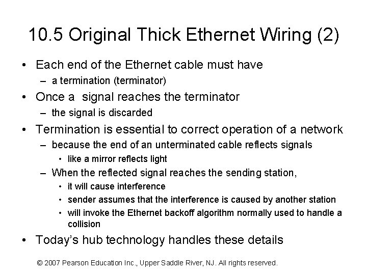 10. 5 Original Thick Ethernet Wiring (2) • Each end of the Ethernet cable