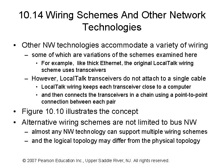 10. 14 Wiring Schemes And Other Network Technologies • Other NW technologies accommodate a