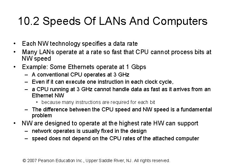 10. 2 Speeds Of LANs And Computers • Each NW technology specifies a data