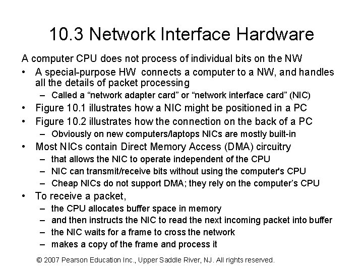 10. 3 Network Interface Hardware A computer CPU does not process of individual bits