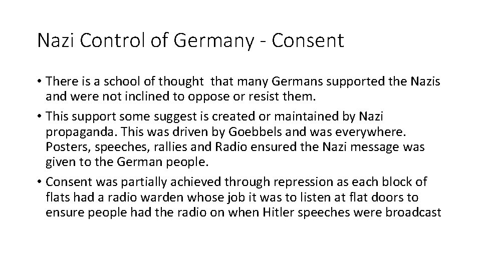 Nazi Control of Germany - Consent • There is a school of thought that