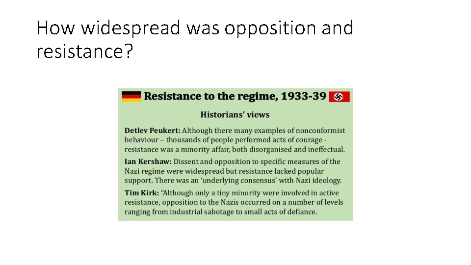 How widespread was opposition and resistance? 