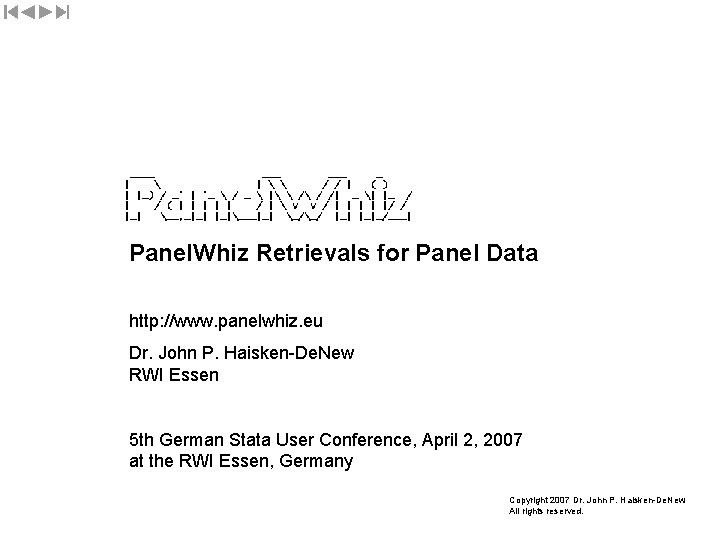 Panel. Whiz Retrievals for Panel Data http: //www. panelwhiz. eu Dr. John P. Haisken-De.