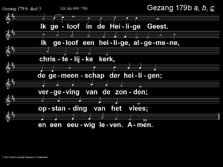 Gezang 179 b a, b, c 