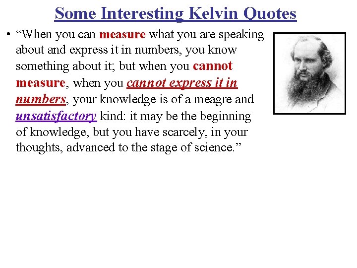 Some Interesting Kelvin Quotes • “When you can measure what you are speaking about