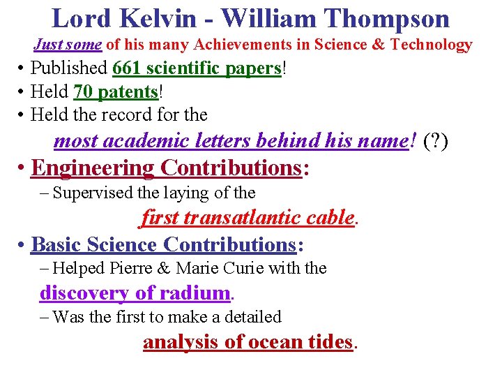 Lord Kelvin - William Thompson Just some of his many Achievements in Science &