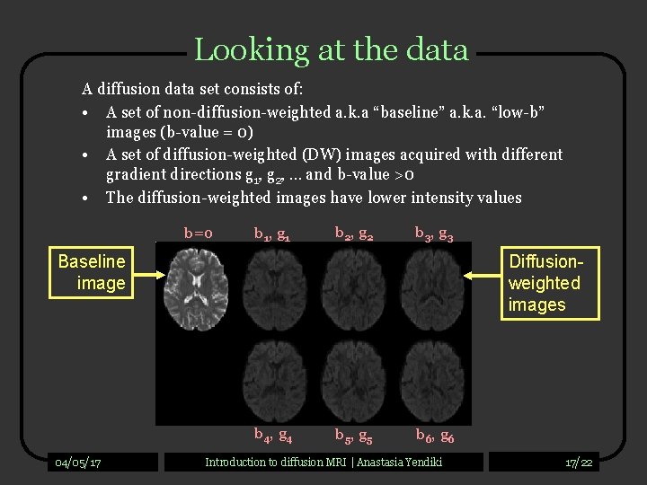 Looking at the data A diffusion data set consists of: • A set of