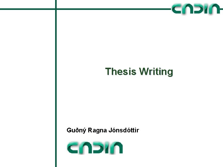 Thesis Writing Guðný Ragna Jónsdóttir 