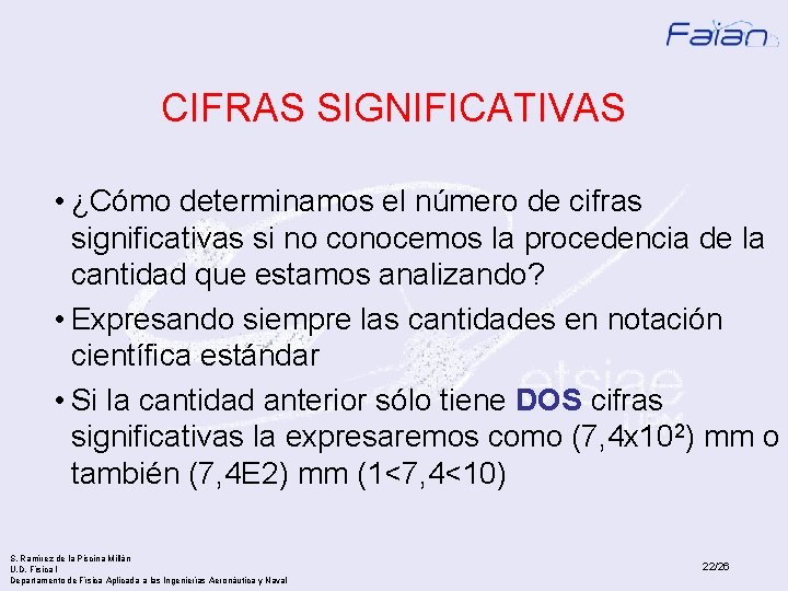 CIFRAS SIGNIFICATIVAS • ¿Cómo determinamos el número de cifras significativas si no conocemos la