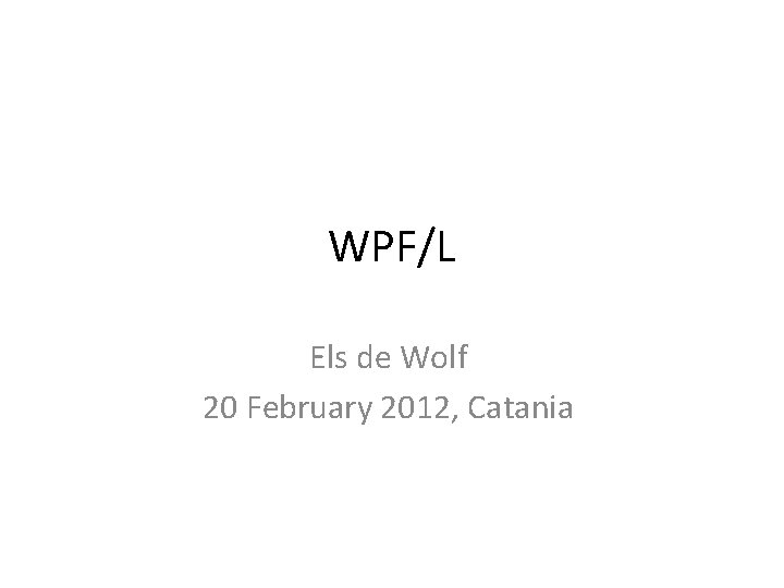 WPF/L Els de Wolf 20 February 2012, Catania 