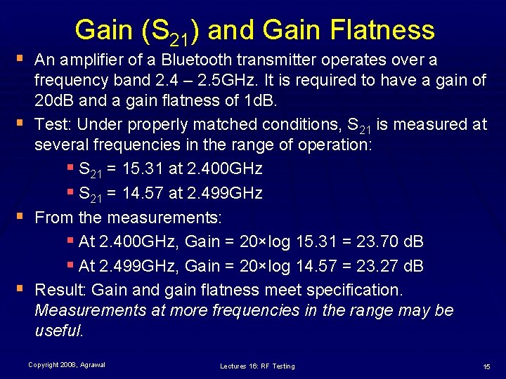 Gain (S 21) and Gain Flatness § An amplifier of a Bluetooth transmitter operates