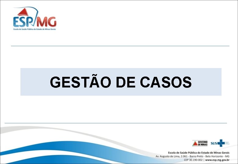 GESTÃO DE CASOS 