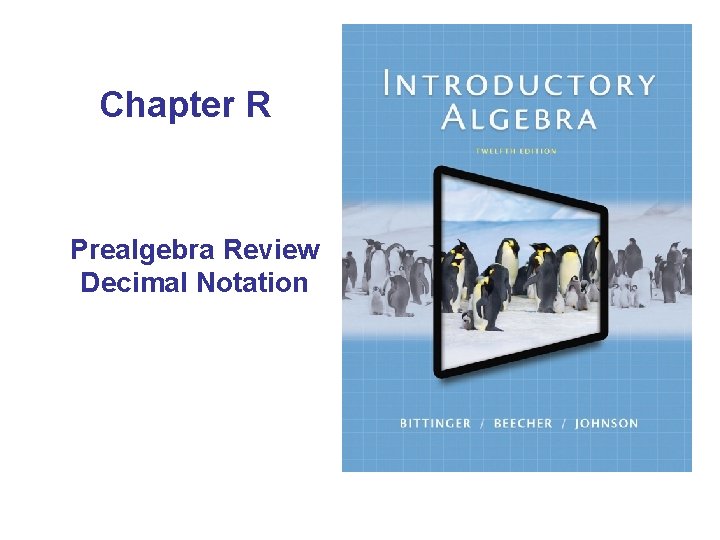 Chapter R Prealgebra Review Decimal Notation 