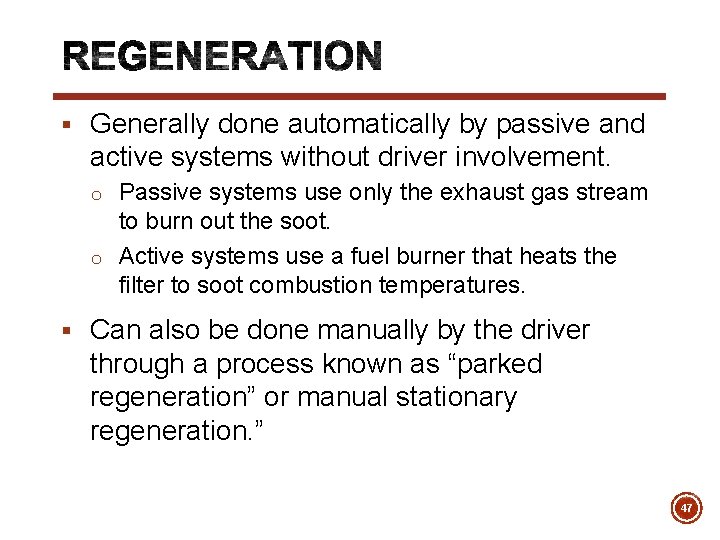 § Generally done automatically by passive and active systems without driver involvement. o Passive
