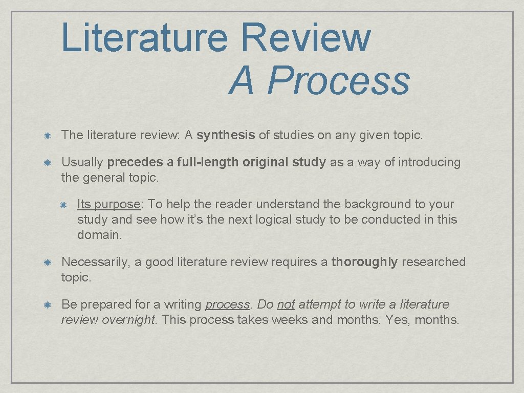 Literature Review A Process The literature review: A synthesis of studies on any given