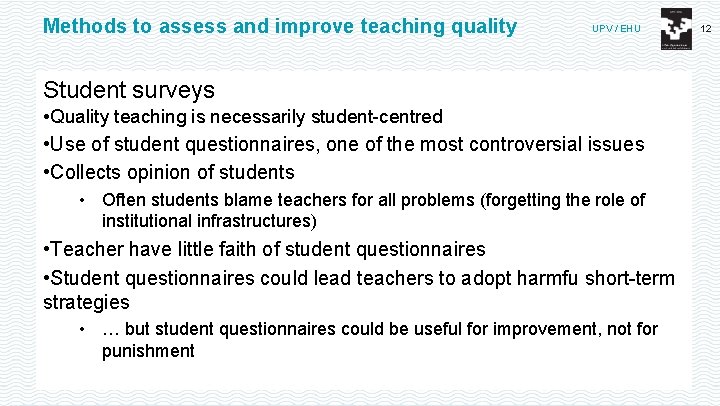 Methods to assess and improve teaching quality UPV / EHU Student surveys • Quality