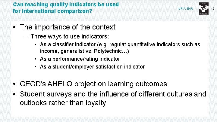 Can teaching quality indicators be used for international comparison? UPV / EHU • The