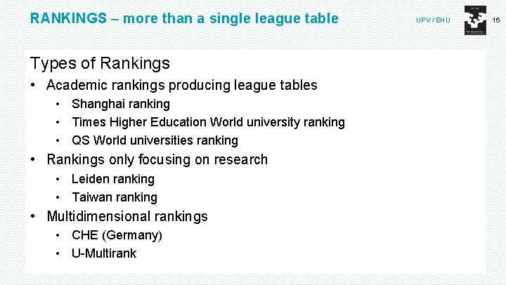 RANKINGS – more than a single league table Types of Rankings • Academic rankings