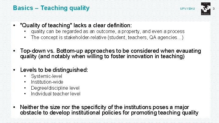 Basics – Teaching quality UPV / EHU • "Quality of teaching" lacks a clear