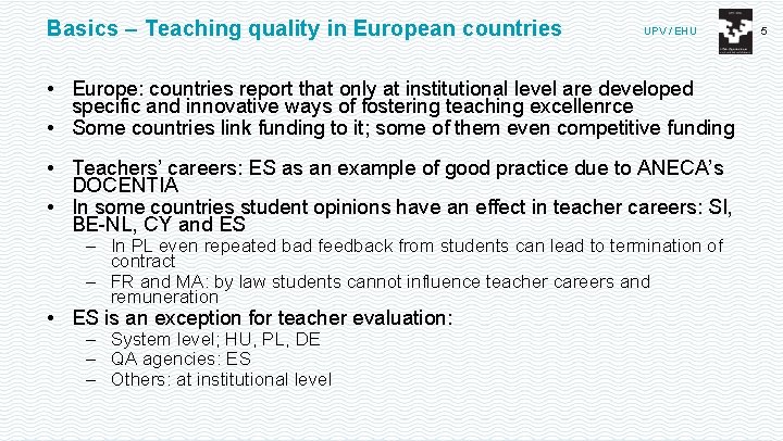 Basics – Teaching quality in European countries UPV / EHU • Europe: countries report