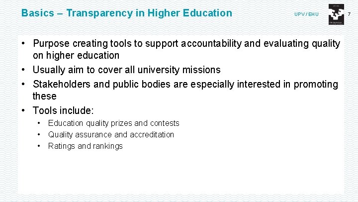 Basics – Transparency in Higher Education UPV / EHU • Purpose creating tools to