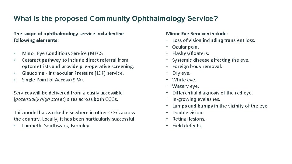 What is the proposed Community Ophthalmology Service? The scope of ophthalmology service includes the