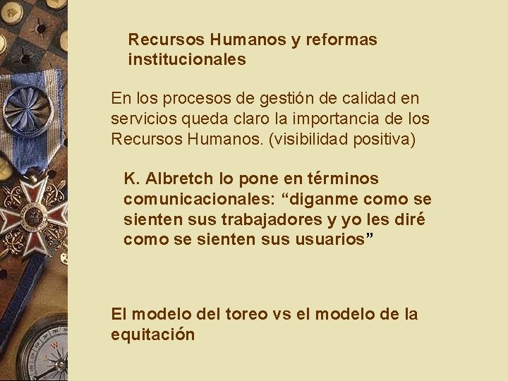 Recursos Humanos y reformas institucionales En los procesos de gestión de calidad en servicios