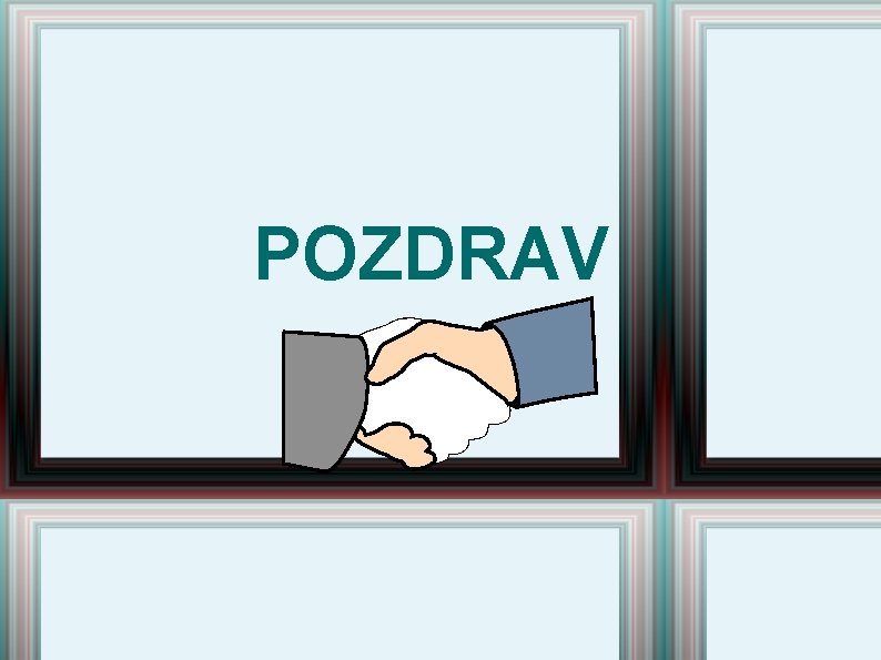 POZDRAV POZDRAV