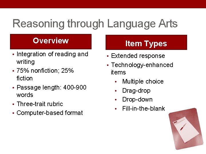 Reasoning through Language Arts Overview • Integration of reading and • • writing 75% Reasoning through Language Arts Overview • Integration of reading and • • writing 75%