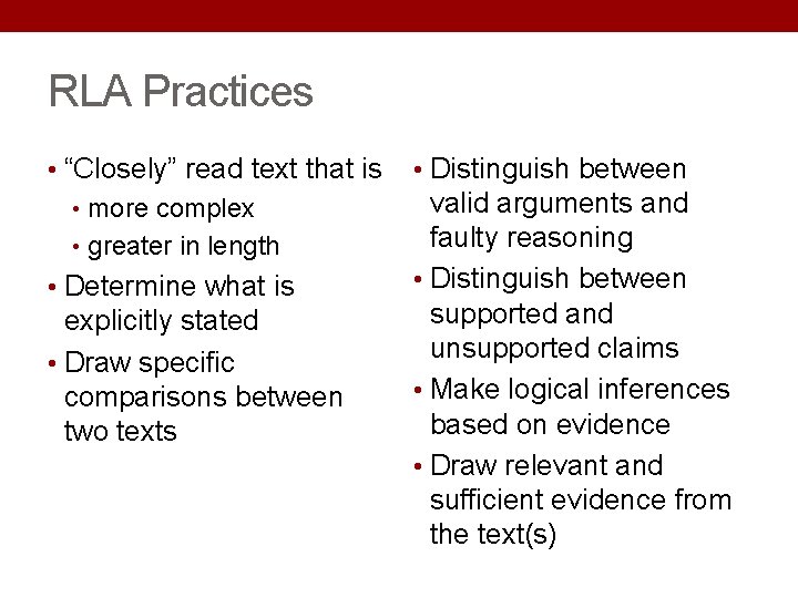 RLA Practices • “Closely” read text that is • more complex • greater in RLA Practices • “Closely” read text that is • more complex • greater in