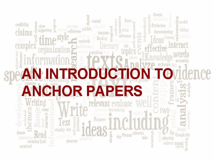 AN INTRODUCTION TO ANCHOR PAPERS AN INTRODUCTION TO ANCHOR PAPERS