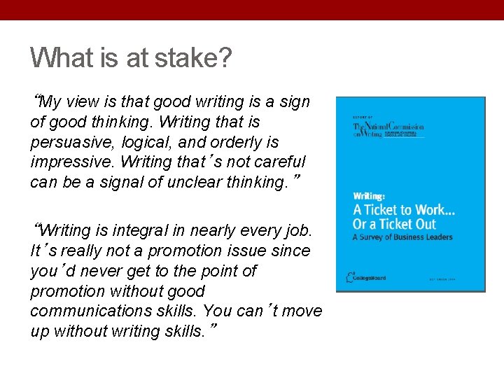 What is at stake? “My view is that good writing is a sign of What is at stake? “My view is that good writing is a sign of