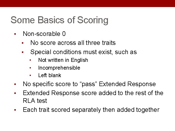 Some Basics of Scoring • Non-scorable 0 • No score across all three traits Some Basics of Scoring • Non-scorable 0 • No score across all three traits