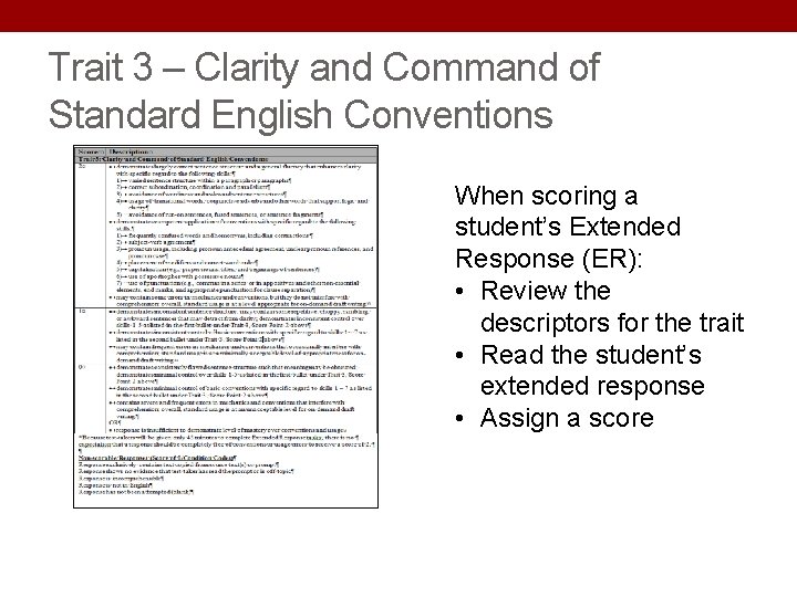 Trait 3 – Clarity and Command of Standard English Conventions When scoring a student’s Trait 3 – Clarity and Command of Standard English Conventions When scoring a student’s