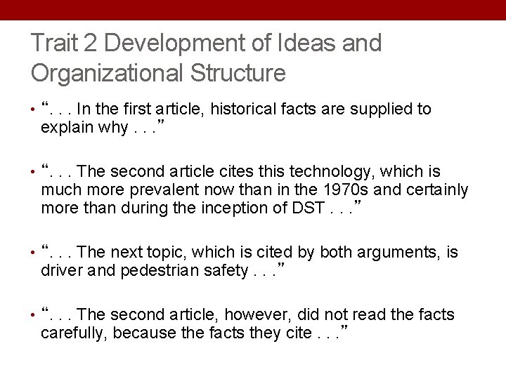 Trait 2 Development of Ideas and Organizational Structure • “. . . In the Trait 2 Development of Ideas and Organizational Structure • “. . . In the