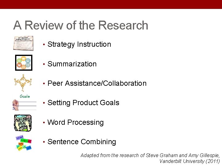 A Review of the Research • Strategy Instruction • Summarization • Peer Assistance/Collaboration • A Review of the Research • Strategy Instruction • Summarization • Peer Assistance/Collaboration •