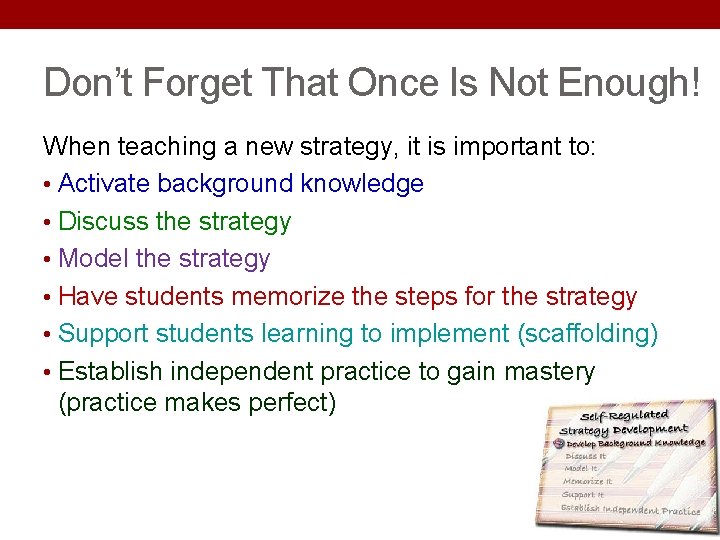 Don’t Forget That Once Is Not Enough! When teaching a new strategy, it is Don’t Forget That Once Is Not Enough! When teaching a new strategy, it is