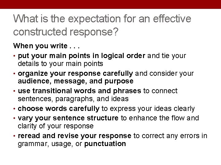 What is the expectation for an effective constructed response? When you write. . . What is the expectation for an effective constructed response? When you write. . .